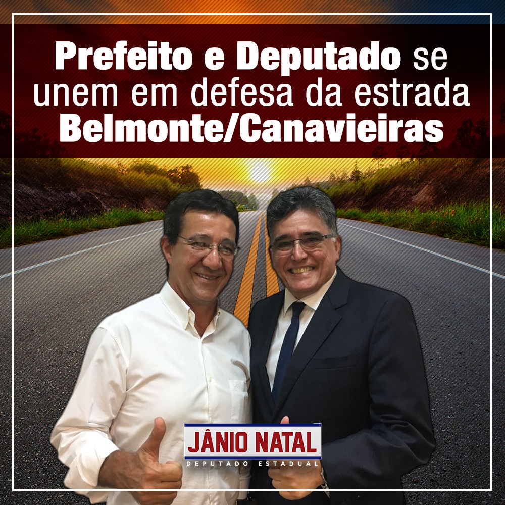 Prefeito de Canavieiras e Deputado Jânio Natal se unem em defesa da estrada Belmonte/Canavieiras.
